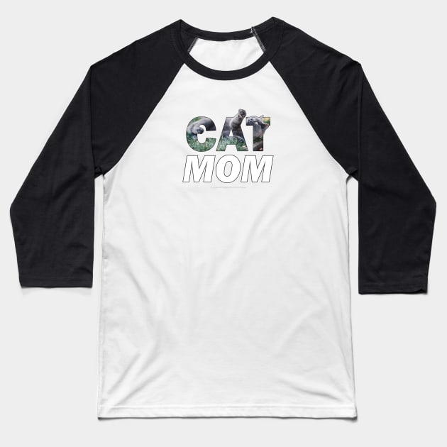 CAT MOM - grey cat oil painting word art Baseball T-Shirt by DawnDesignsWordArt